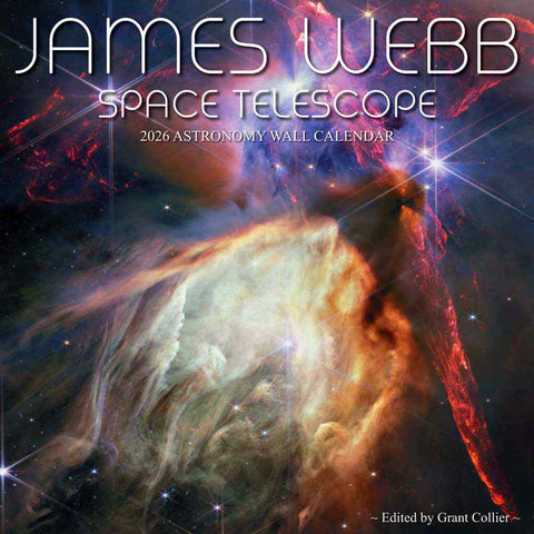 Front of James Webb Space Telescope 2026 Astronomy Space Wall Calendar JWST space gift by Grant Collier