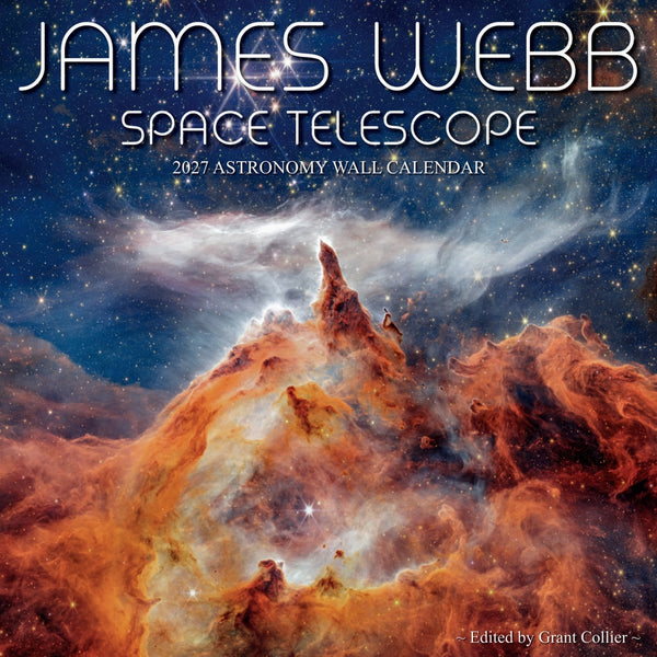 Front of James Webb Space Telescope 2027 Astronomy Space Wall Calendar JWST space gift by Grant Collier